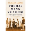 Thomas Mann ve Ailesi - Tilmann Lahme - Can Yayınları