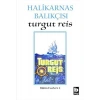 Turgut Reis - Halikarnas Balıkçısı - Bilgi Yayınevi