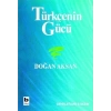 Türkçenin Gücü - Doğan Aksan - Bilgi Yayınevi
