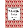 TÜRKÇÜLÜĞÜN ESASLARI / ZİYA GÖKALP / EMA YAYINLARI