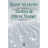 TÜRKİYEDE DİN VE SİYASET - ŞERİF MARDİN - İLETİŞİM YAYINLARI