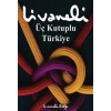 Üç Kutuplu Türkiye-Zülfü Livaneli-İnkılap Yayınları