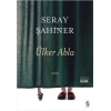 ÜLKER ABLA-SERAY ŞAHİNER-EVEREST YAYINLARI