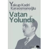 Vatan Yolunda - Yakup Kadri Karaosmanoğlu - İletişim Yayınevi