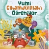 Yapbozlu Kitap 3-Yumi Elhamdulilahı Öğreniyor - Şevval Tiryaki - Gülce Çocuk