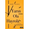 Yarın Ola Hayrola - Nebi Yıldız - Olimpos Yayınları