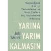 Yarına Yarım Kalın-Jan Yager-Nepal Kitap
