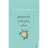 Yaşamak Sakinlik İster - Özgür Bacaksız - Destek Yayınları