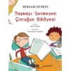 Yazmayı Sevmeyen Çocuğun Hikayesi - Miriam Dubini - Yapı Kredi Yayınları