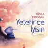 Yeterince İyisin-Büşra Erdoğan- Altın Kitaplar