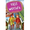Yiğit Mustafa - Hasan Nail Canat - Timaş Çocuk Yayınları