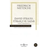 Zamana Aykırı Bakışlar 1-David Strauss İtirafçı ve Yazar - Friedrich Wilhelm Nietzche - İş Bankası Kültür Yayınları