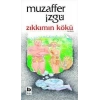 Zıkkımın Kökü - Muzaffer İzgü - Bilgi Yayınevi