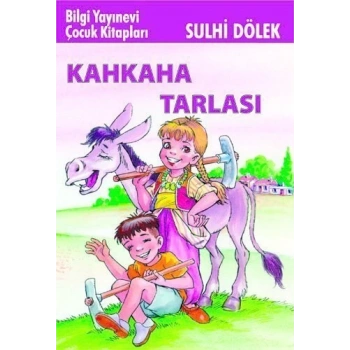 Kahkaha Tarlası - Sulhi Dölek	- Bilgi Yayınevi