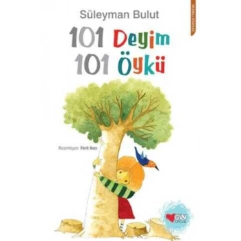101 Deyim 101 Öykü - Süleyman Bulut - Can Çocuk Yayınları