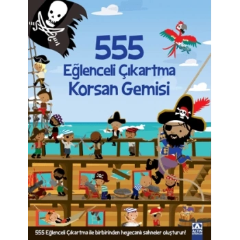 555 Eğlenceli Çıkartma Korsan Gemisi - Altın Kitaplar Yayınları