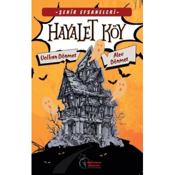 Hayalet Köy-Alev Dönmez-Öğretmen Yazarlar