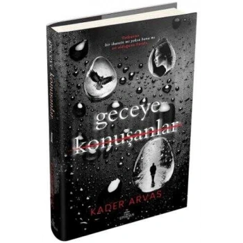 Geceye Konuşanlar 1 - (Ciltli)-Kader Arvas-Ephesus Yayınları