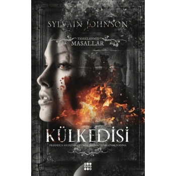 Külkedisi;Yasaklanmış Masallar Serisi-Sylvain Johnson- Dokuz Yayınları