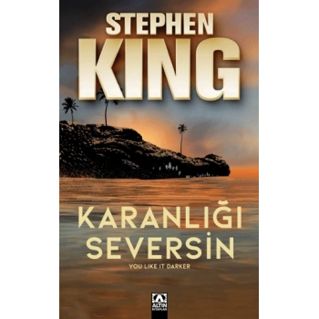 Karanlığı Seversin-Stephen King-Altın Kitaplar