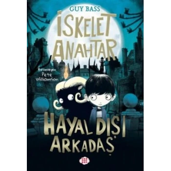 İskelet Anahtar 1 - Hayal Dışı Arkadaş-Guy Bass-Dokuz Çocuk