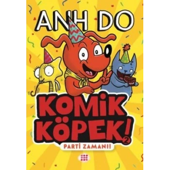 Komik Köpek 2 - Parti Zamanı!-Anh Do-Dokuz Çocuk