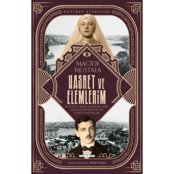 Hasret ve Elemlerim-Macide Mustafa- Timaş Tarih