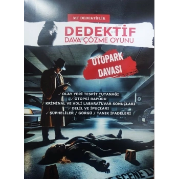 OTOPARK DAVASI - DEDEKTİF ÇÖZME OYUNU - MT DEDEKTİFLİK