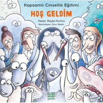 Kapsamlı Cinsellik Eğitimi: Hoş Geldim - Rayka Kumru - Mundi Çocuk
