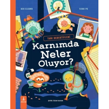 Karnımda Neler Oluyor? (Ciltli);Tanı Dedektifleri-Ben Elcomb-Büyülü Fener Yayınları