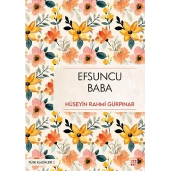 Efsuncu Baba - Hüseyin Rahmi Gürpınar - Dokuz Yayınları