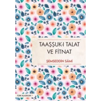 Taaşşuk-ı Talat ve Fitnat - Şemseddin Sami - Dokuz Yayınları