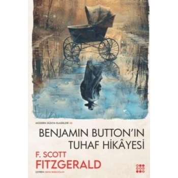 Benjamin Buttonun Tuhaf Hikayesi - F.Scott Fitsgerald - Dokuz Yayınları