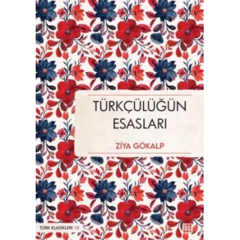 Türkçülüğün Esasları - Ziya Gökalp - Dokuz Yayınları