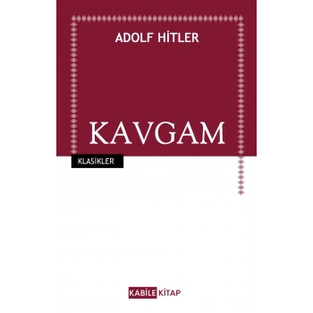 Kavgam (Tam Metin) - Adolf Hitler - Kabile Yayınları