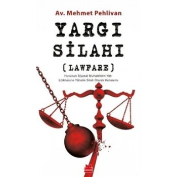 Yargı Silahı;Lawfare-Mehmet Pehlivan- Kırmızıkedi Yayınevi