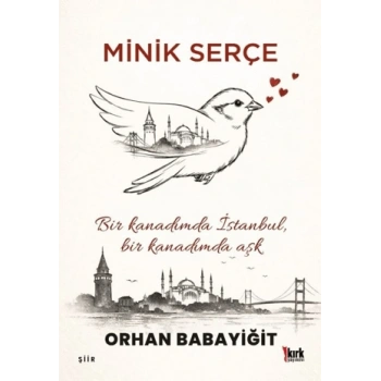 Minik Serçe-Orhan Babayiğit- Kırk Yayınevi