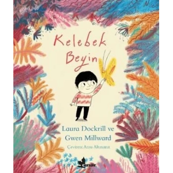 Kelebek Beyin-Laura Dockrill,Gwen Millward- Çınar Yayınları