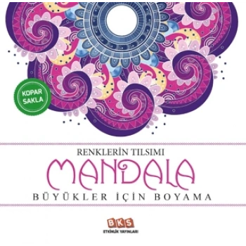 Renklerin Tılsımı-Büyükler İçin Mandala-BKS Etkinlik Yayınları