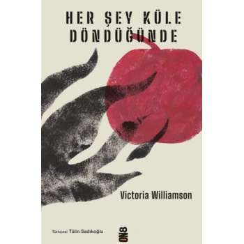 Her Şey Küle Döndüğünde-Victoria Williamson-On8 Kitap