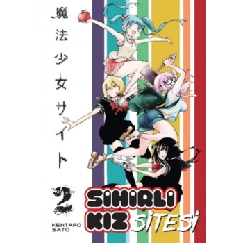 Sihirli Kız Sitesi 2 (Manga) - Kentaro Sato - Kayıp Kıta Yayınları