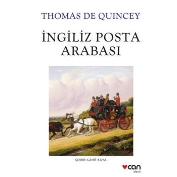 İngiliz Posta Arabası-Thomas De Quincey-Can Yayınları