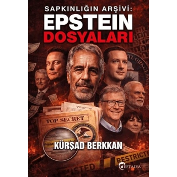 Sapkınlığın Arşivi: Epstein Dosyaları-Kürşad Berkkan -Eftalya Kitap
