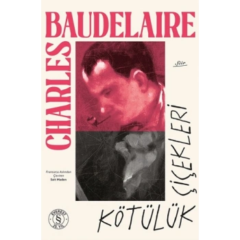 Kötülük Çiçekleri - Charles Baudelaire - Everest Yayınları