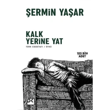 Kalk Yerine Yat - Şermin Yaşar - Doğan Kitap