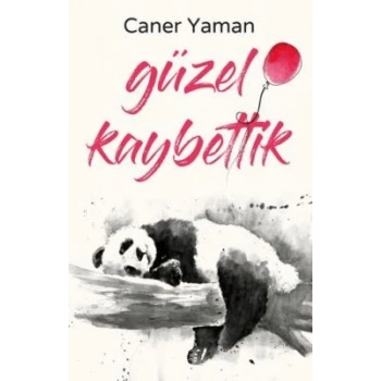 Güzel Kaybettik - Caner Yaman - İndigo Kitap