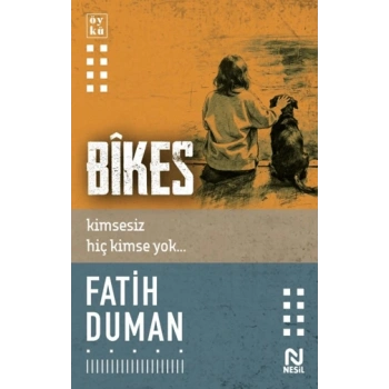 Bikes-Kimsesiz Hiç Kimse Yok-Fatih Duman-Nesil Yayınları