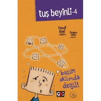 Tuş Beyinli -4- Başım Aklımda Değil - Yusuf Asal - Genç Nesil Yayınları