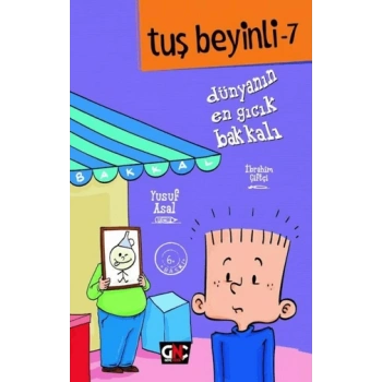 Tuş Beyinli -7-Dünyanın En Gıcık Bakkalı - Yusuf Asal - Genç Nesil Yayınları
