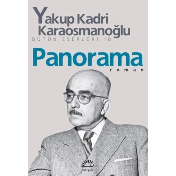 Panorama - Yakup Kadri Karaosmanoğlu - İletişim Yayınları
